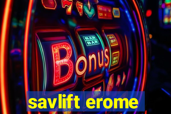 savlift erome